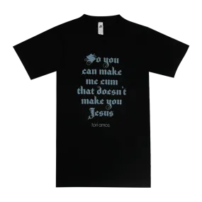 So You Can Make Me Cum Black T-Shirt (Blue Ink)