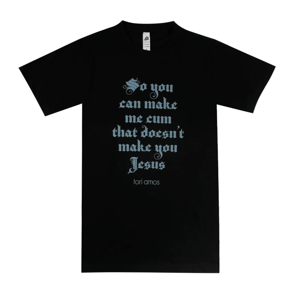 So You Can Make Me Cum Black T-Shirt (Blue Ink)